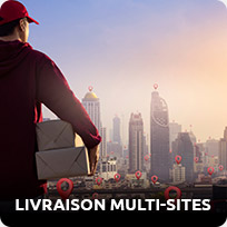 Livraison muti-sites Livraison muti-sites